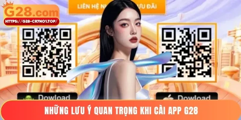 Những lưu ý quan trọng khi cài app G28
