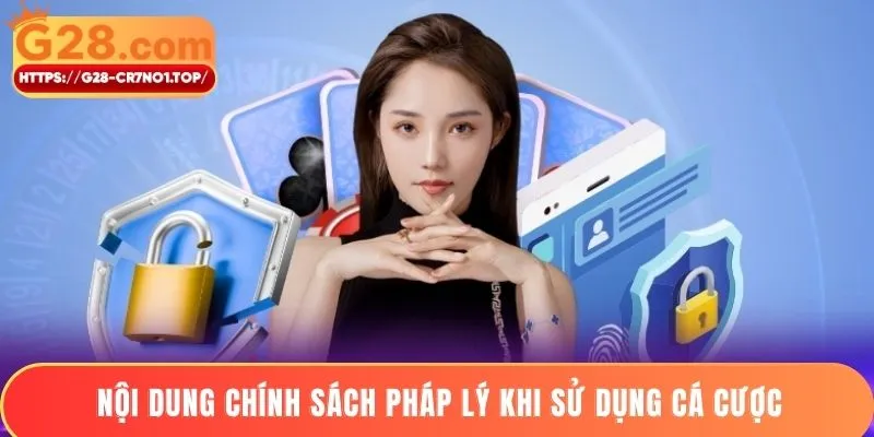 Nội dung chính sách pháp lý khi sử dụng cá cược